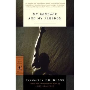 My Bondage and My Freedom -- Frederick Douglass